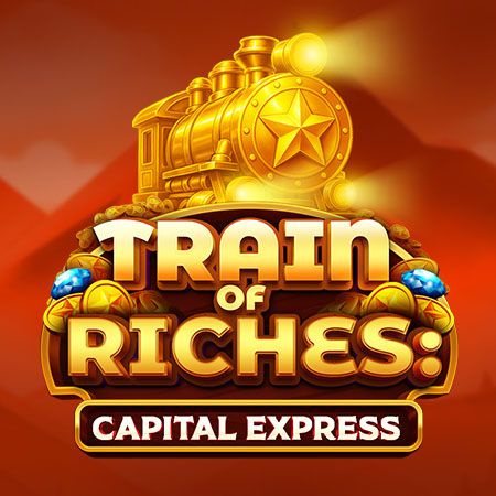 Train of Riches: Capital Express